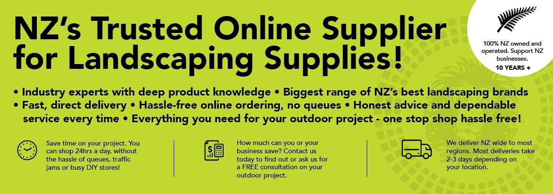 NZ’s Trusted Online Supplier  for Landscaping Supplies!